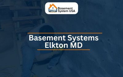 Basement Systems Elkton, MD’s Premier Solution for Reliable Waterproofing and Repair